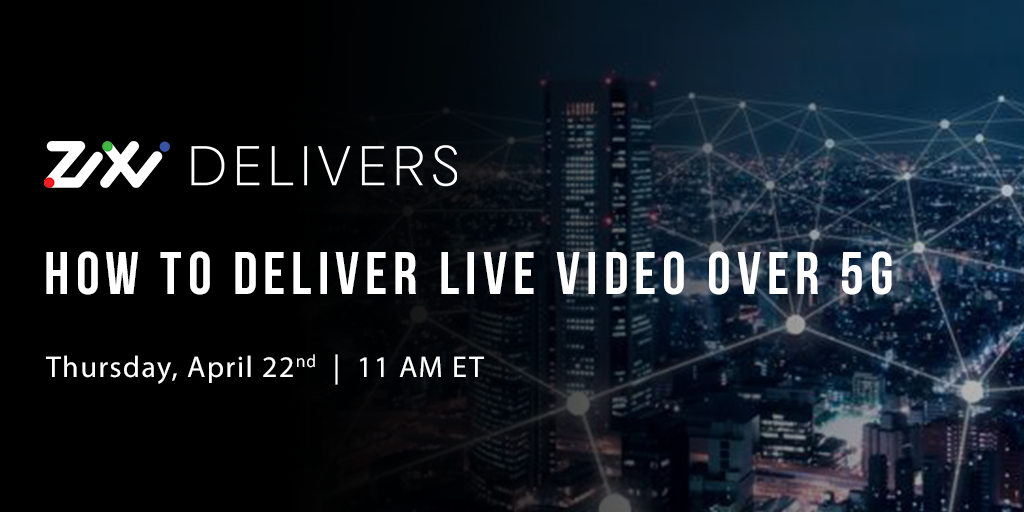 How to Deliver Live Video Over 5G