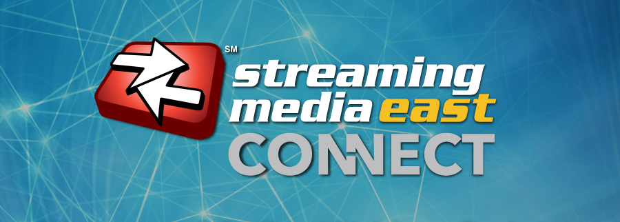 streaming media east connect streaming media east connect