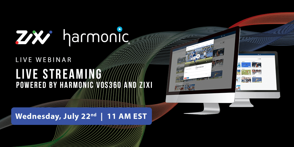 Zixi Harmonic Webinar Live Streaming 