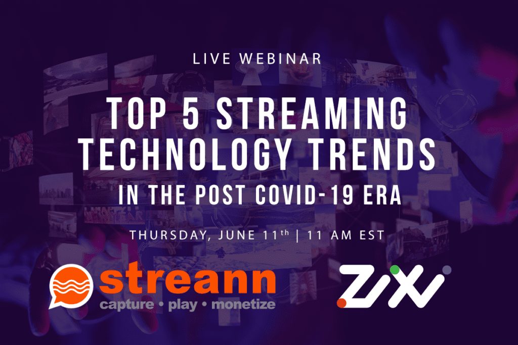 Zixi Streann Webinar on Top 5 Streaming Technology Trends